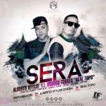 Alberto Stylee Ft. Andres Torres El Topo - Sera MP3
